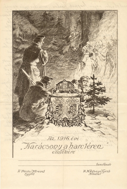 „Karácsony a harctéren” jeligével a Hadsegélyező Hivatal és a Vöröskereszt Egylet a diákok körében is pénzadomány-gyűjtést végzett a különböző harctereken küzdő katonáinknak karácsonyi megajándékozása érdekében. Adományáról minden gyerek emléklapot kapott. (1916) With the slogan “Christmas on the battlefield”, the War Relief Office and the Hungarian Red Cross Society also saved up money among students for giving Christmas gifts to soldiers fighting on various battlefields. Every child received a commemorative card for his donation. (1916)